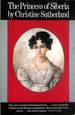 The Princess of Siberia: Story of Maria Volkonskaia