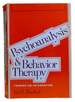 Psychoanalysis and Behavior Therapy; Toward an Integration
