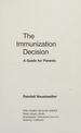 The Immunization Decision: a Guide for Parents