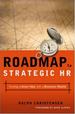 Roadmap to Strategic Hr: Turning a Great Idea Into a Business Reality