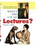 What's the Use of Lectures?