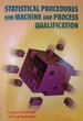 Statistical Procedures for Machine and Process Qualification