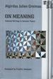 On Meaning: Selected Writings in Semiotic Theory (Theory and History of Literature)