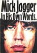 Mick Jagger in His Own Words