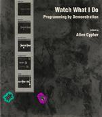 Watch What I Do Programming By Demonstration