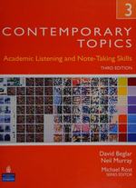 Contemporary Topics 3: Academic Listening and Note-Taking Skills, 3rd Edition