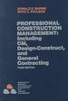 Professional Construction Management: Including Cm, Design-Construct and General Contracting