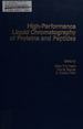 High-Performance Liquid Chromatography of Proteins and Peptides: Proceedings of the First International Symposium