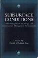 Subsurface Conditions Risk Management for Design and Construction Management Professionals