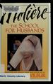 School for Husbands and Sganarelle, Or the Imaginary Cuckold, By Moliere