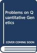 Problems on Quantitative Genetics