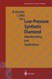 Low-Pressure Synthetic Diamond: Manufacturing and Applications (Springer Series in Materials Processing)