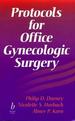 Protocols for Office Gynecologic Surgery (Protocols in Obstetrics and Gynecology)