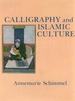 Calligraphy and Islamic Culture
