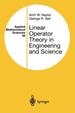 Linear Operator Theory in Engineering and Science (Applied Mathematical Sciences)