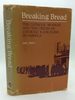 Breaking Bread: the Catholic Worker and the Origin of Catholic Radicalism in America