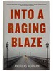 Into a Raging Blaze