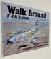 F-86 Sabre: Walk Around Number 21 [Squadron Signal] By Larry Davis