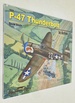 P-47 Thunderbolt in Action [Squadron Signal] By David Doyle