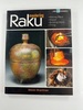 Mastering Raku: Making Ware * Glazes * Building Kilns * Firing (a Lark Ceramics Book)