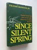 Since Silent Spring (Association Copy)