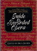 The Metropolitan Opera Guide to Recorded Opera