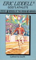 Eric Liddell: God's Athlete