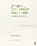 The Adobe Sitecatalyst Handbook