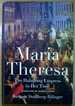 Maria Theresa: the Habsburg Empress in Her Time
