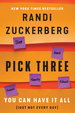 Pick Three: You Can Have It All (Just Not Every Day)