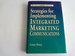 Strategies for Implementing Integrated Marketing Communications
