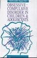 Obsessive-Compulsive Disorder in Children and Adolescents