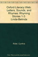 Oxford Literacy Web: Letters, Sounds, and Rhymes: Rhyming Stories 1-3: Linda-Belinda