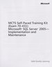 McTs Self-Paced Training Kit (Exam 70-431): Microsoft Sql Server 2005 Implementation and Maintenance