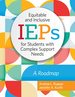 Equitable and Inclusive Ieps for Students With Complex Support Needs: a Roadmap [Paperback] Ruppar Ph.D., Andrea L. and Kurth Ph.D., Dr. Jennifer