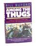 Among the Thugs: the Experience, and the Seduction, of Crowd Violence