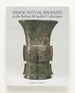 Shang Ritual Bronzes in the Arthur M. Sackler Collections