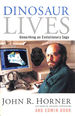 Dinosaur Lives: Unearthing an Evolutionary Saga