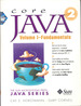 Core Java 1.2: V. 1. Fundamentals. [the Sun Microsystems Press Java Series] [Inheritance; Graphics Programming; Event Handling; User Interface Components With Swing; Applets; Exceptions and Debugging; Streams and Files]