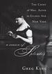 A Season of Splendor: the Court of Mrs. Astor in Gilded Age New York