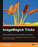 Imagemagick Tricks: Web Image Effects from the Command Line and PHP