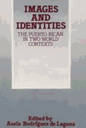 Images and Identities: Puerto Rican in Two World Contexts