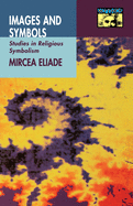 Images and symbols; studies in religious symbolism.