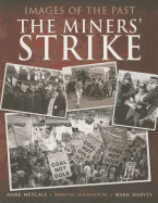 Images of the Past: The Miners' Strike