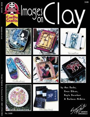 Images on Clay - Roche, Nan, and Gibson, Gwen, and Doroshow, Dayle