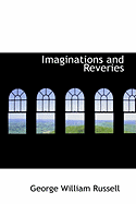 Imaginations and Reveries