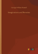 Imaginations and Reveries