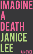 Imagine a Death: A Novel Volume 1