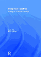 Imagined Theatres: Writing for a Theoretical Stage