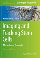 Imaging and Tracking Stem Cells: Methods and Protocols